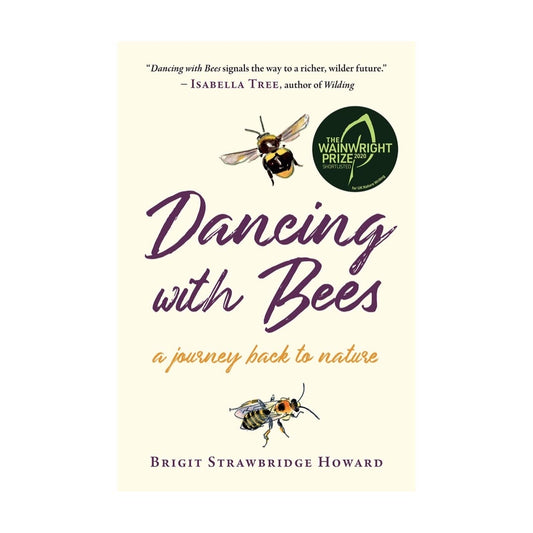 Dancing with Bees (Brigit Strawbridge Howard) - NOW 50% OFF!! (was £10.99)