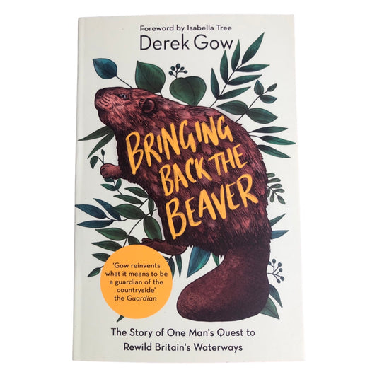 Brining back the beaver by Derek Gow - NOW 50% OFF! (was £10.99)